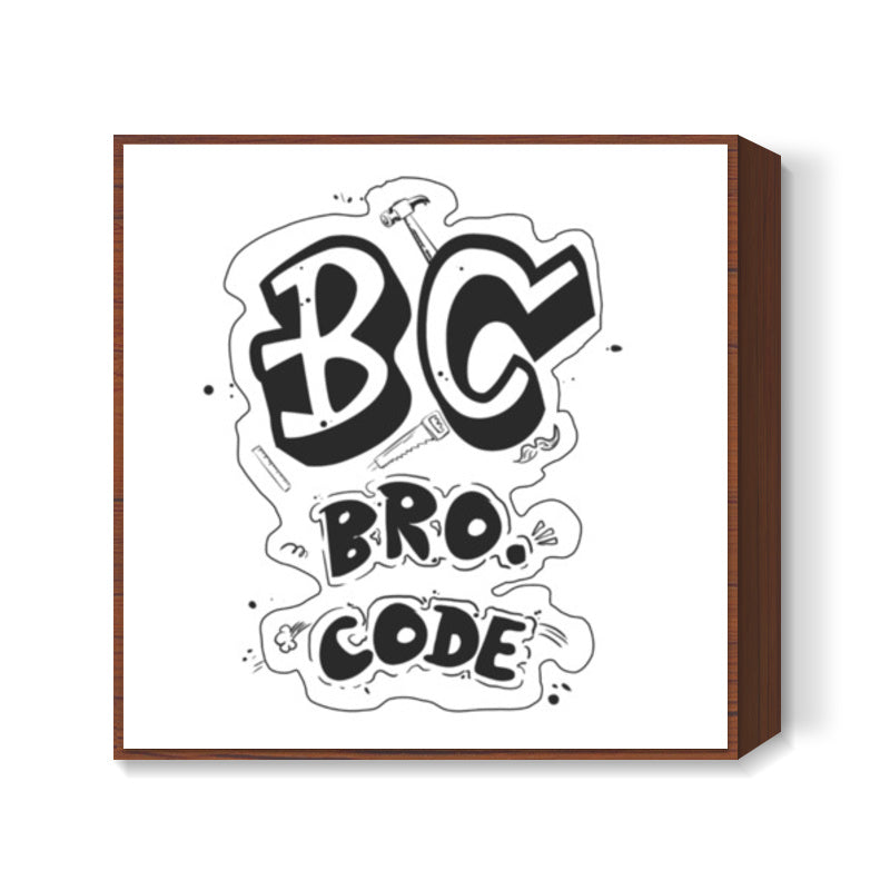 BC Bro. Code (Original) Square Art Prints