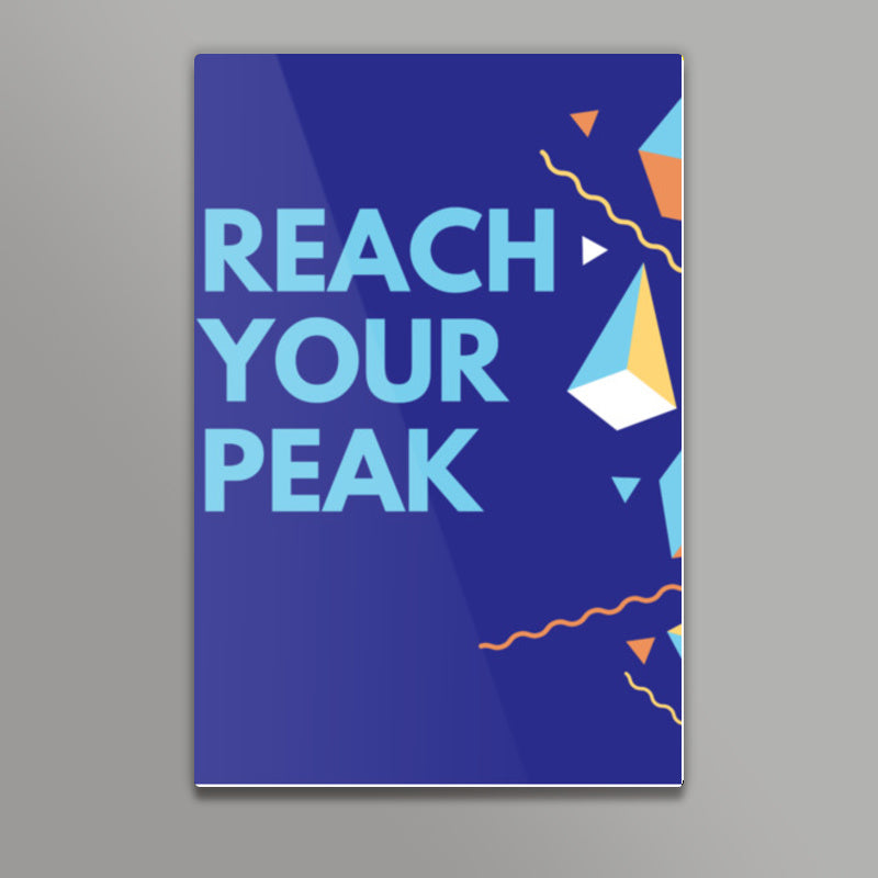 REACH YOUR PEAK Wall Art