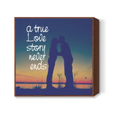 A True Love Story Square Art Prints