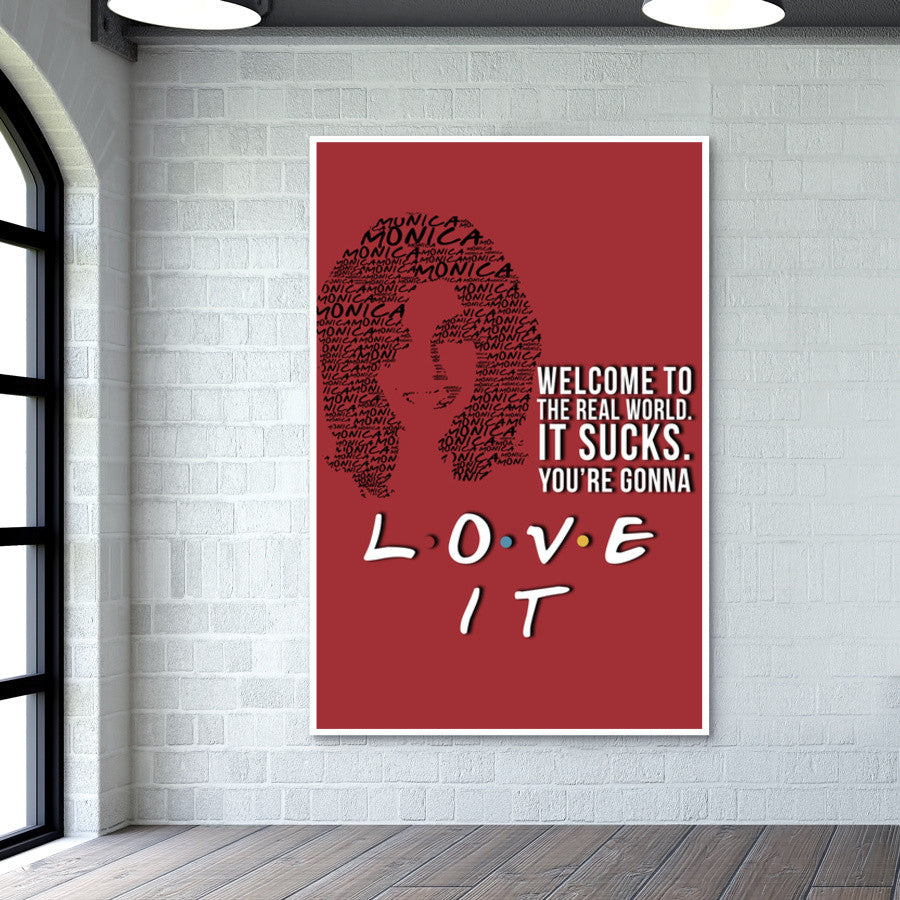 Friends | Monica Geller | Quote Wall Art