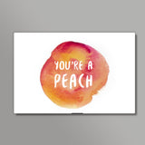 Youre a peach Wall Art
