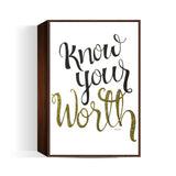 know your worth Wall Art