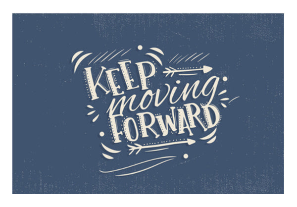 Keep Moving Forward Wall Art