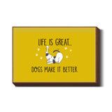 Life is Great Dogs Make it Better 2 Wall Art