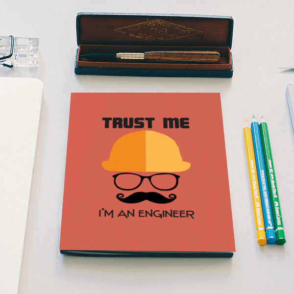 Trust me im an engineer Notebook