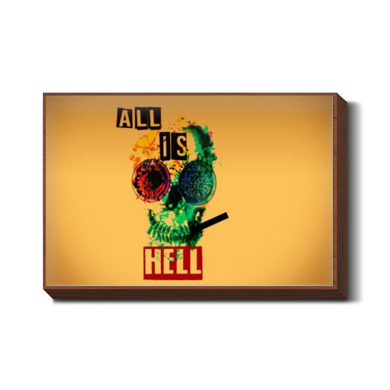 all is hell Wall Art