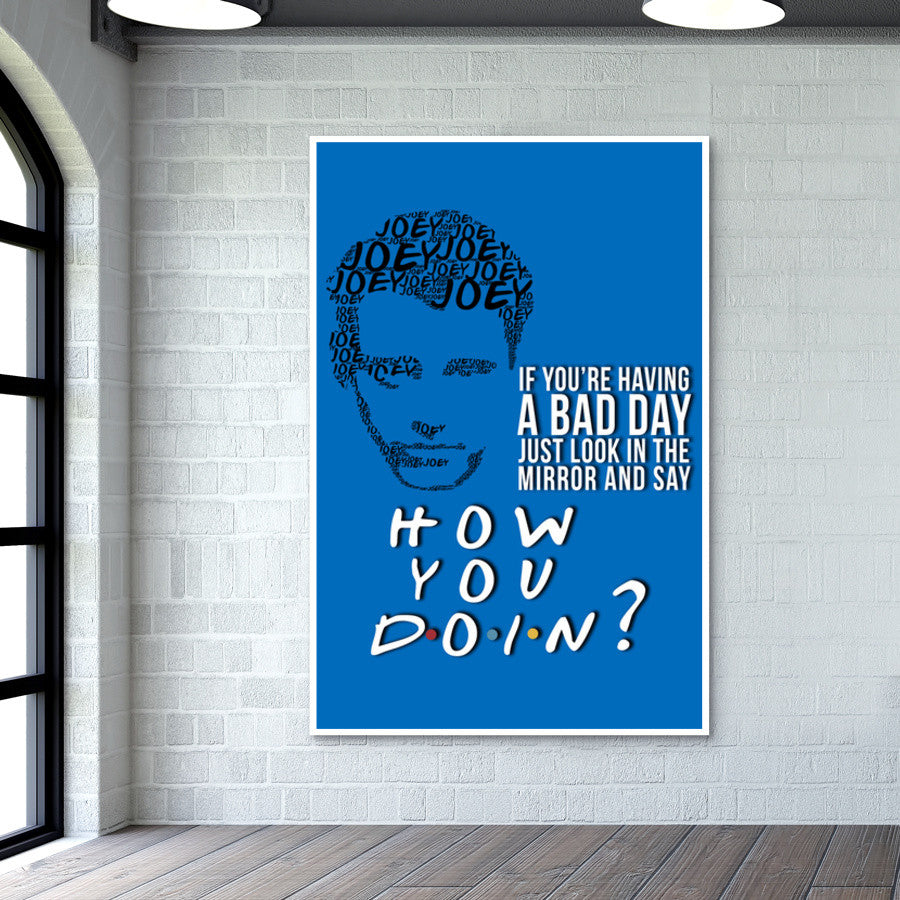 Friends | Joey Tribbiani | Quote Wall Art