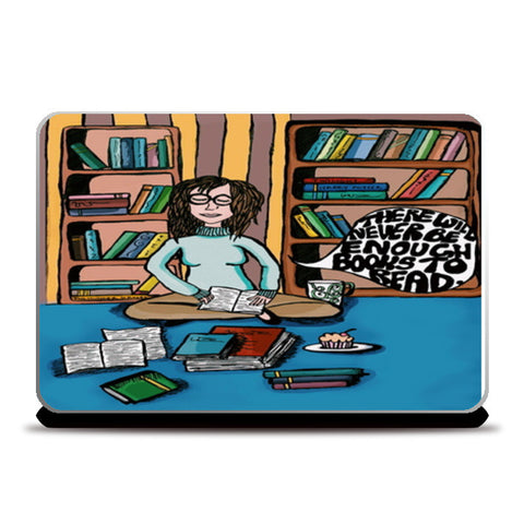 There Will Never Be Enough Books Laptop Skins