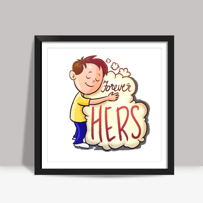 Forever Hers Square Art Prints