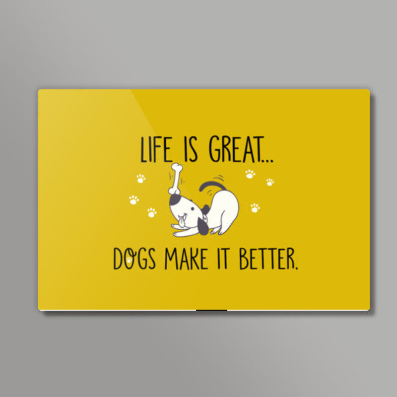 Life is Great Dogs Make it Better 2 Wall Art