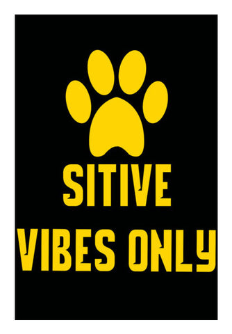 Pawsitive vibes only Wall Art