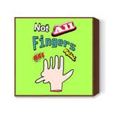Not All Fingers Are Equal (Green Back) Square Art Prints