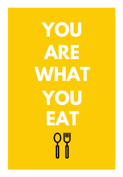 YOU ARE WHAT YOU EAT Wall Art