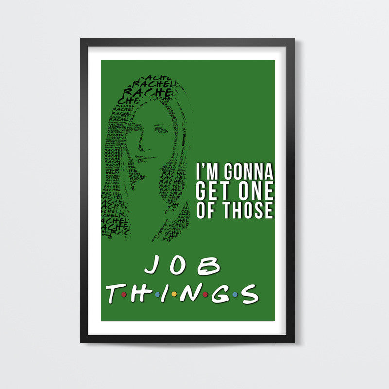 Friends | Rachel Green | Quote Wall Art