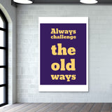 Challenge The Old Ways Poster