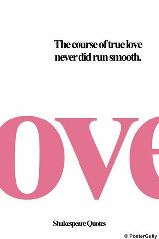 Wall Art, Course Of Love Shakespeare Quotes, - PosterGully