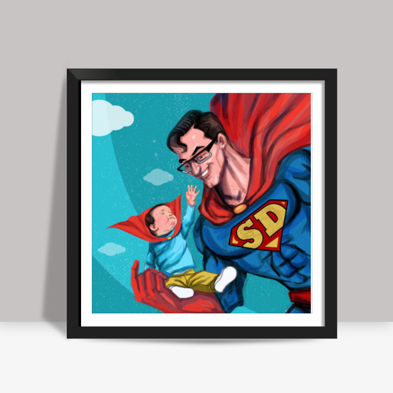 My Dad is Superman - Happy Fathers Day Square Art Prints