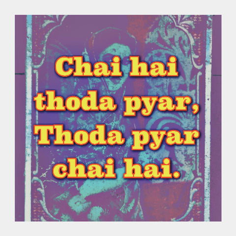Square Art Prints, Chai hai thoda pyar Square print | Dhwani Mankad, - PosterGully