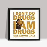 DALI AND DRUG Square Art Prints