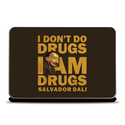Laptop Skins, I am Drugs - Dali | dope Laptop Skins
