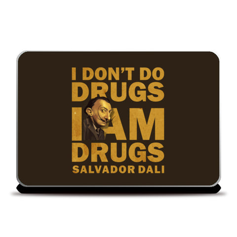 Laptop Skins, I am Drugs - Dali | dope Laptop Skins