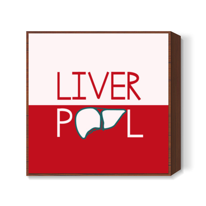 Liver-Pool ! Square Art Prints