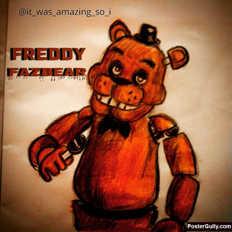 Freddy Fazbear FNAF - Fnaf - Posters and Art Prints