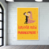 UNDER NEW MANAGEMENT | Marriage Wall Art
