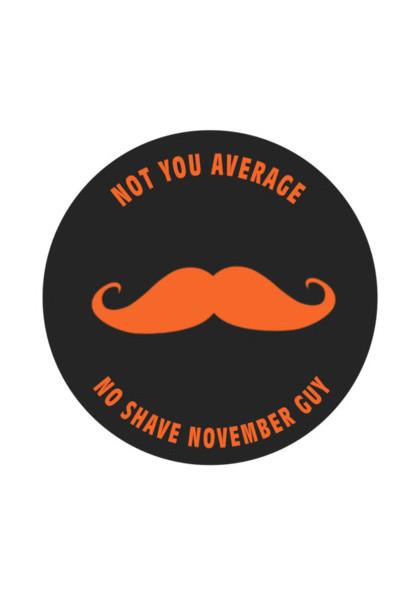 PosterGully Specials, Not Your Average No-Shave November Guy Wall Art