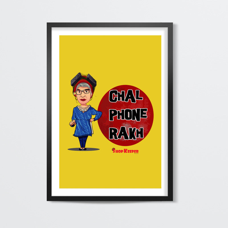 Chal Phone Rakh Wall Art