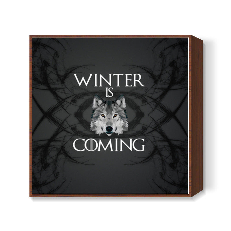 Game of Thrones | Winter is Coming Square Art Prints