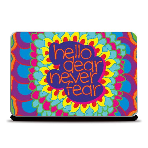 Laptop Skins, Hello Dear Never Fear Laptop Skin | Dhwani Mankad, - PosterGully