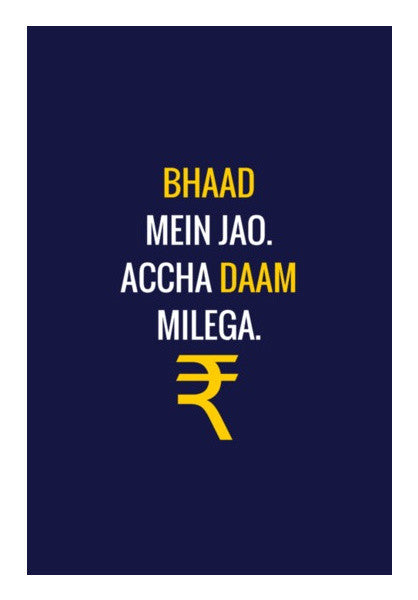 Wall Art, Bhaad mein jao. Accha daam milega | Wall Art