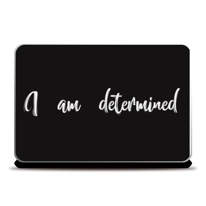 I Am Determined Laptop Skins