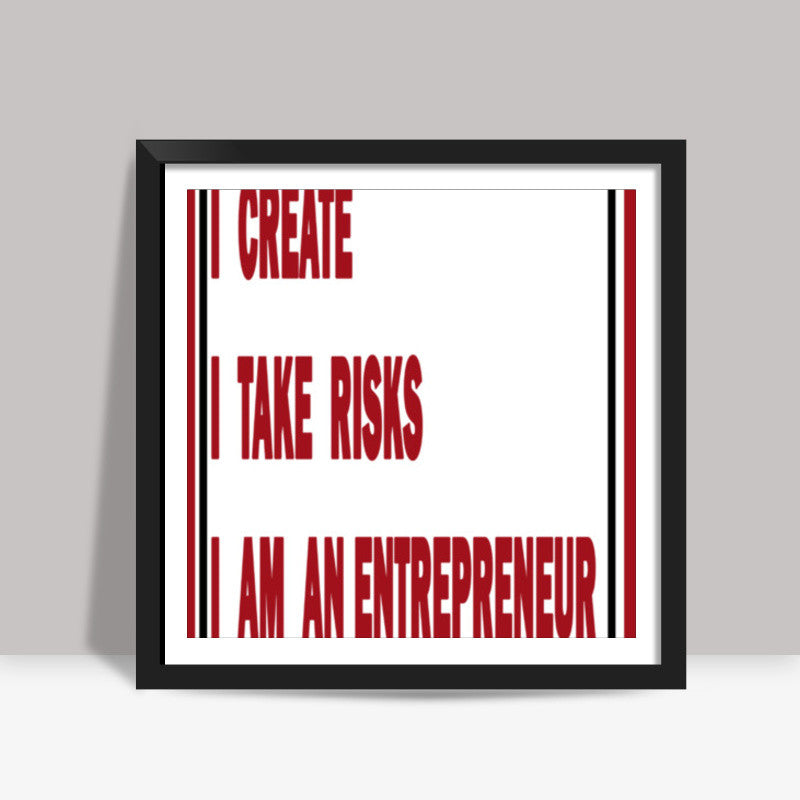 I am an Entrepreneur Square Art Prints