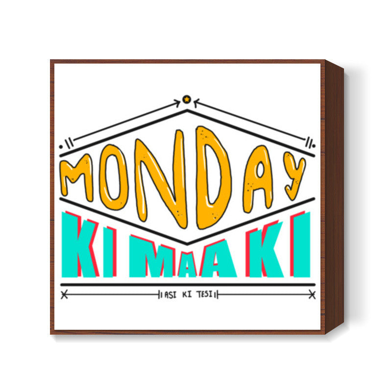 Monday Ki Maa Ki Square Art Prints