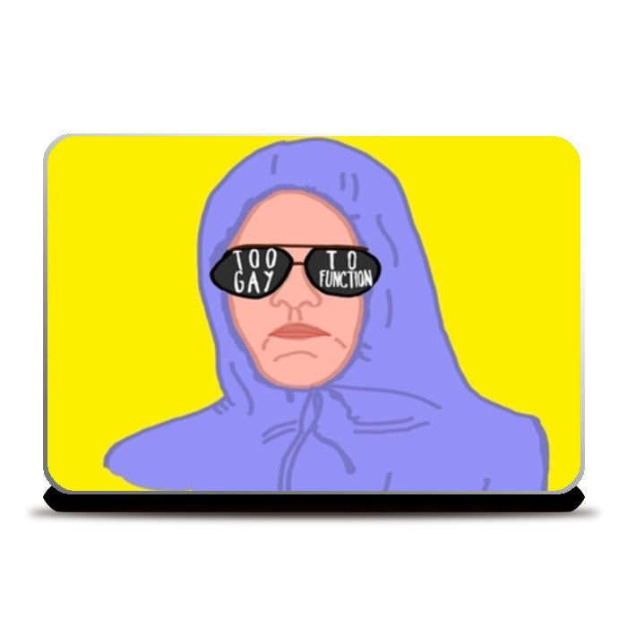 Mean Girls Too Gay to Function Laptop Skins