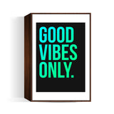 Good Vibes Only Typo Wall Art