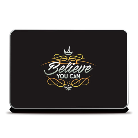 Believe You Can  Laptop Skins