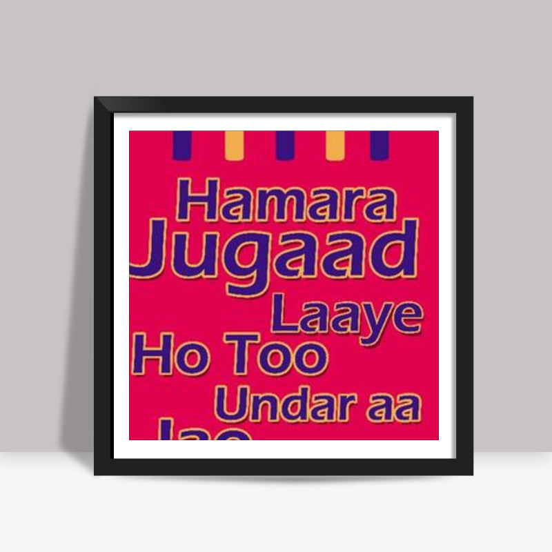 Jugaad Square Art Prints