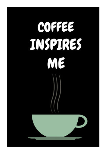 COFFEE INSPIRES ME Wall Art