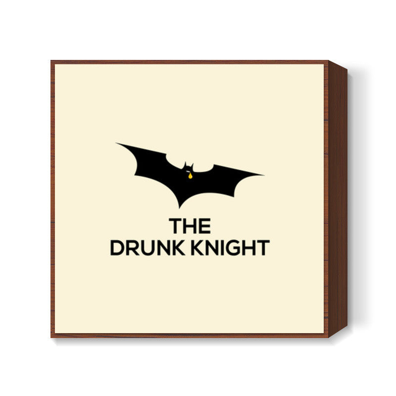 The Drunk Knight Square Art Prints