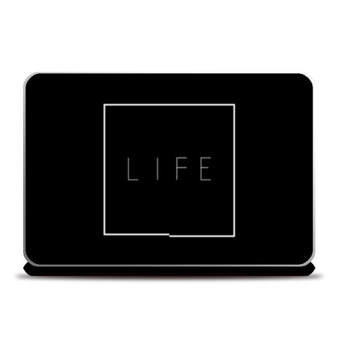 LIFE  Laptop Skins
