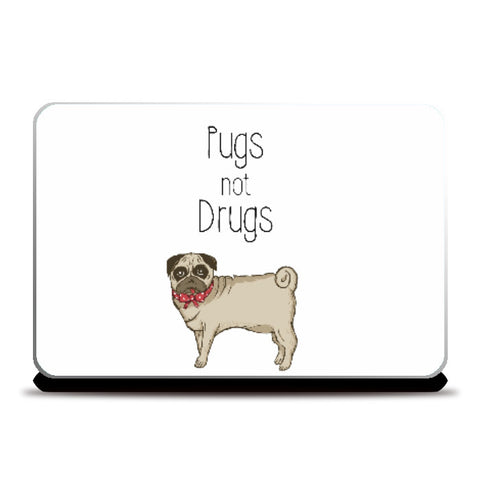 Laptop Skins, Pugs not Drugs Cute Laptop Skin