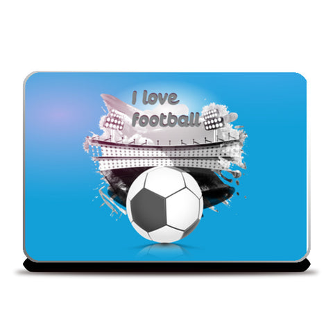 I Love Football | #Footballfan Laptop Skins