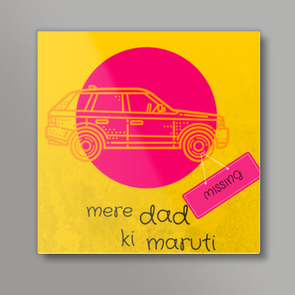 Mere Dad Ki Maruti #yrf Square Art Prints