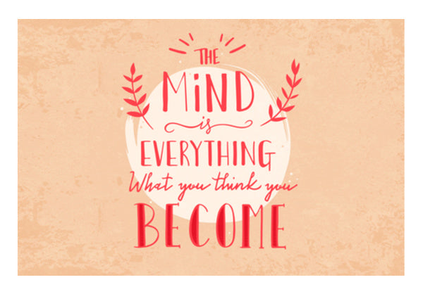 The Mind Is Everything What You Think You Become Wall Art