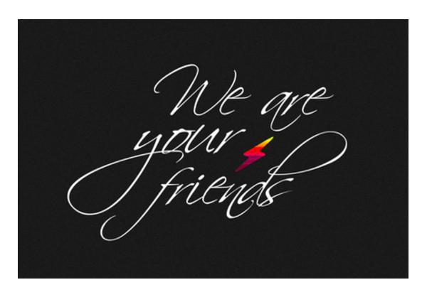 PosterGully Specials, We are your friends Wall Art