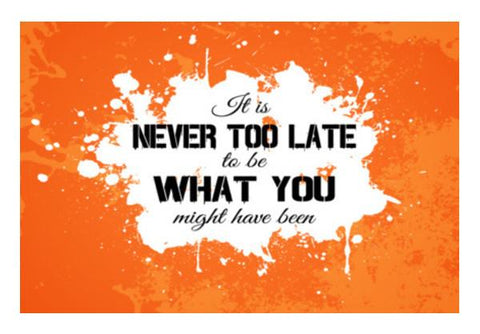 PosterGully Specials, Its Never Too Late to be What you might have been 2 Wall Art