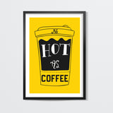 Hot As Coffee Wall Art